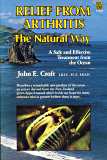CROFT, JOHN E - Relief From Arthritis The Natural Way